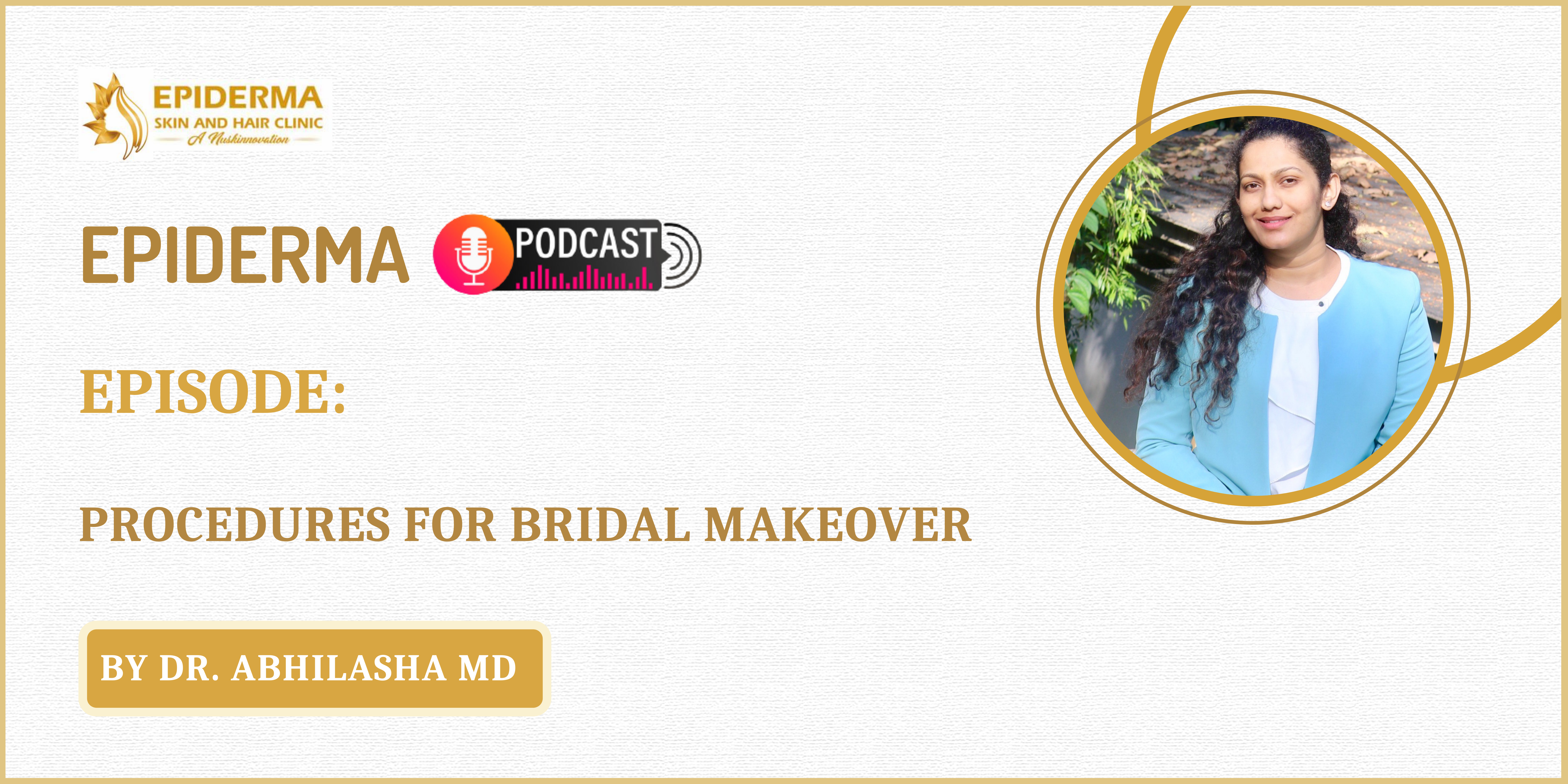 Bridal Makeover Procedures | Best Dermatologists in Jayanagar |  Dr. Abhilasha MD